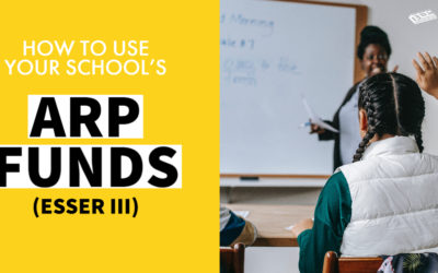How to use your school’s ARP (ESSER) Funds
